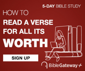 5-day bible study with Bible Gateway Plus: How to read a verse for all its worth - free bible study lessons online, free bible study lessons online bible study course, free bible study lessons adults printable, free bible study lessons printable, free bible study lessons women, free bible study lessons children, free bible study lessons prayer, bible study lessons online free, free bible study tools online, free bible study lessons kids, free bible study lessons adults, free bible study lessons kjv, bible study lesson online, free bible study lessons pdf, free printable bible study lessons, free bible studies online, online free bible study lessons, download free bible study lessons, free bible study lessons, free bible study lesson, bible gateway plus, bible gateway keyword, bible gateway keyword search, bible gateway bible verses, bible gateway audio, bible gateway search, bible gateway quick search, bible gateway niv, bible gateway online bible, bible gateway online, bible gateway dictionary, bible gateway home page, bible gateway reading plan, bible gateway commentary, bible gateway audio bible, www bible gateway, lord prayer bible gateway, ruth bible gateway, bible gateway, audio bible gateway